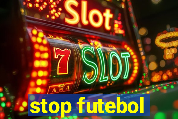 stop futebol